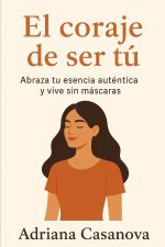 El coraje de ser tú