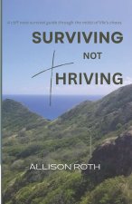 Surviving Not Thriving