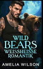 WILD BEARS WEISSHEISSE ROMANTIK