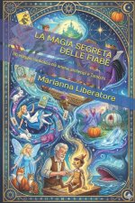 LA MAGIA SEGRETA DELLE FIABE