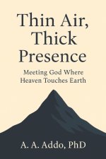 Thin Air, Thick Presence