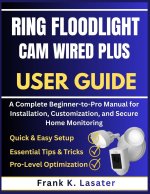 Ring Floodlight Cam Wired Plus User Guide