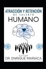 ATRACCIÓN Y RETENCIÓN DE TALENTO HUMANO