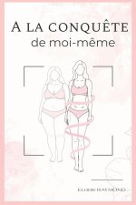 A la conquête de moi-même