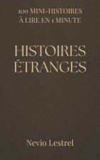 100 Mini-histoires à lire en 1 minute - Histoires étranges