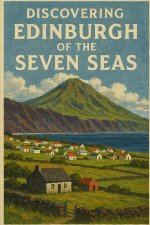 Discovering Edinburgh of the Seven Seas