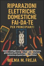 RIPARAZIONI ELETTRICHE DOMESTICHE FAI-DA-TE PER PRINCIPIANTI