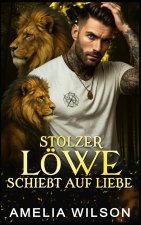 Stolzer Löwe schießt auf Liebe