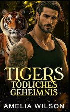TIGERS TÖDLICHES GEHEIMNIS