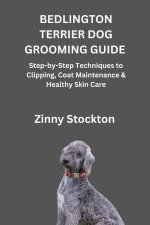 BEDLINGTON TERRIER DOG GROOMING GUIDE