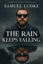 The Rain Keeps Falling