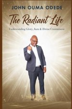 THE RADIANT LIFE