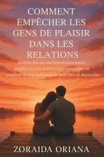 COMMENT EMPÊCHER LES GENS DE PLAISIR DANS LES RELATIONS
