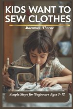 Kids Want to Sew Clothes
