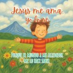 Jesús me ama, yo lo sé