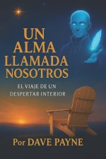 Un Alma Llamada Nosotros