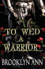 To Wed a Warrior | a standalone romantasy in the Brides of Prophecy universe