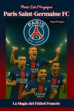 Paris Est Magique - Paris Saint-Germain FC