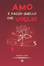 Amo e faccio quello che voglio