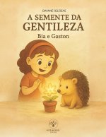 A SEMENTE DA GENTILEZA