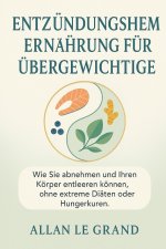 ENTZÜNDUNGSHEMMENDE ERNÄHRUNG FÜR ÜBERGEWICHTIGE