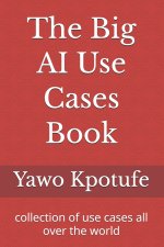 The Big AI Use Cases Book