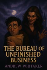 The Bureau of Unfinished Business