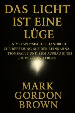 DAS LICHT IST EINE LÜGE