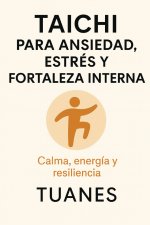 TAICHI PARA ANSIEDAD, ESTRÉS Y FORTALEZA INTERNA
