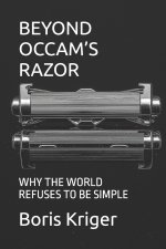 BEYOND OCCAM'S RAZOR