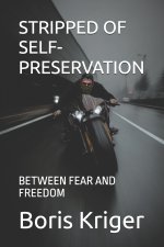 STRIPPED OF SELF-PRESERVATION