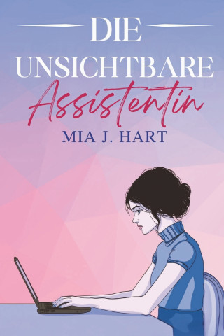 Die unsichtbare Assistentin