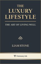 The Luxury Lifestyle