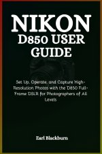 Nikon D850 User Guide