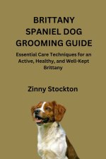 BRITTANY SPANIEL DOG GROOMING GUIDE