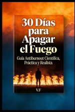 30 Días para Apagar el Fuego
