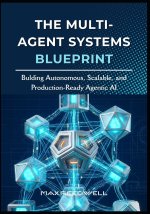 The Multi-Agent Systems Blueprint