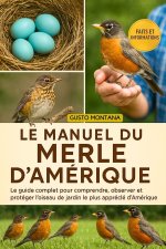 LE MANUEL DU MERLE D'AMÉRIQUE