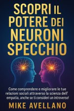 SCOPRI IL POTERE DEI NEURONI SPECCHIO