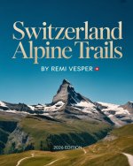 SWITZERLAND ALPINE TRAILS