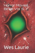 Horror Movies Binge Vol. 5
