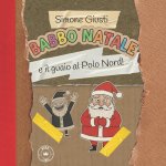 Babbo Natale e il guaio al Polo Nord