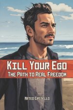 Kill Your Ego
