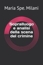 Sopralluogo e analisi della scena del crimine