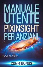 Manuale utente PixInsight per anziani