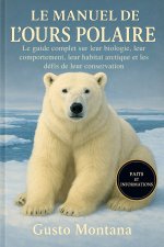 LE MANUEL DE L'OURS POLAIRE