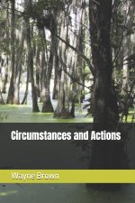Circumstances and Actions