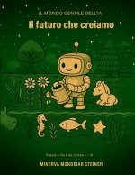 Il futuro che creiamo