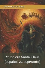 Yo no era Santa Claus (español vs. esperanto)