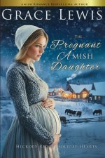 The Pregnant Amish Daughter